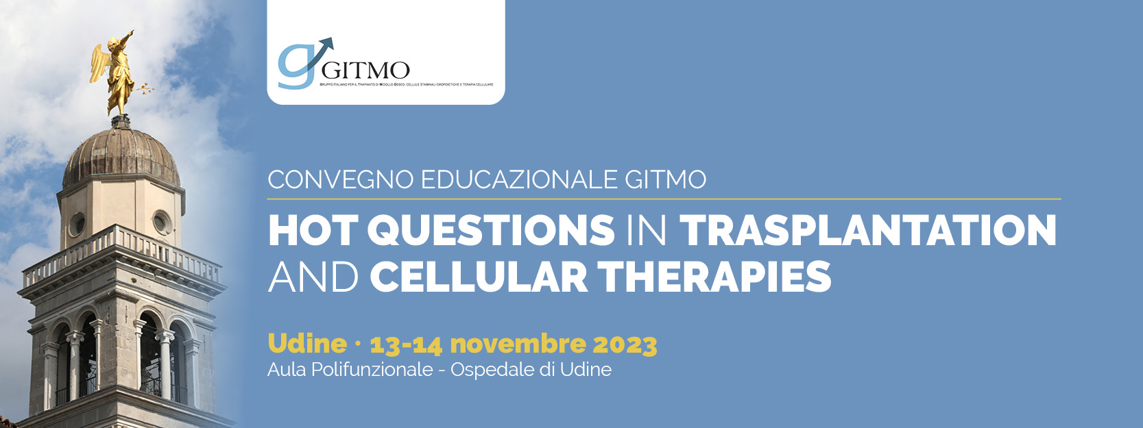 CONVEGNO EDUCAZIONALE GITMO HOT QUESTIONS IN TRASPLANTATION AND CELLULAR THERAPIES